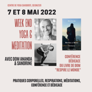 7 et 8 Mai 2022 - Week end Yoga et Méditation avec Dom Ananda